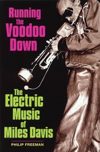 Beispielbild fr Running the Voodoo Down: The Electric Music of Miles Davis zum Verkauf von BooksRun