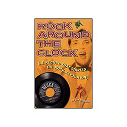 Imagen de archivo de Rock Around the Clock: The Record That Started the Rock Revolution! a la venta por Half Price Books Inc.