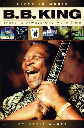 B.B. King: There Is Always One More Time (9780879308438) by McGee, David