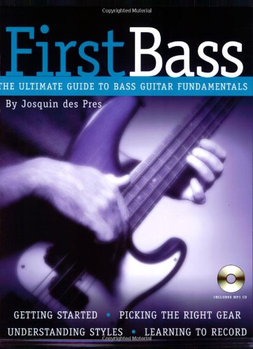 9780879308469: First Bass: The Ultimate Guide To Bass Guitar Fundamentals