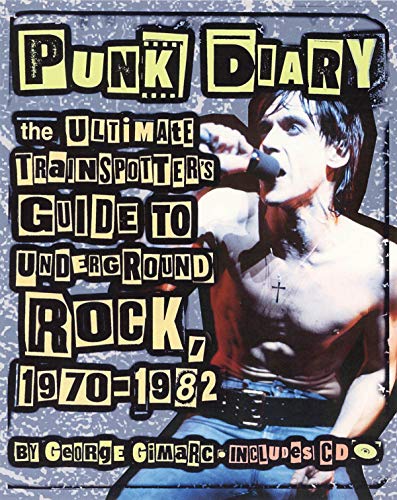 Imagen de archivo de Punk Diary: Ultimate Trainspotter's Guide to Underground Rock 1970-1982: The Ultimate Trainspotter's Guide to Underground Rock, 1970-1982 a la venta por WorldofBooks