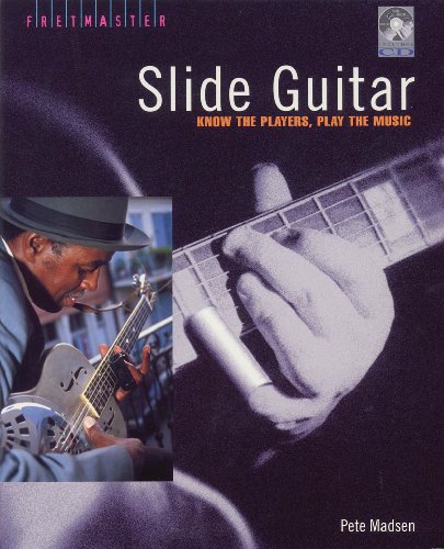 Stock image for Slide Guitar: Know The Players, Play The Music (Book CD) for sale by Books of the Smoky Mountains