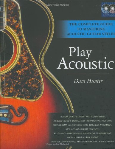 9780879308537: Play acoustic guitare +cd: Play Acoustic - The Complete Guide To Mastering Acoustic Guitar Styles
