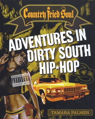 Beispielbild fr Country Fried Soul: Adventures in Dirty South Hip-Hop zum Verkauf von MusicMagpie