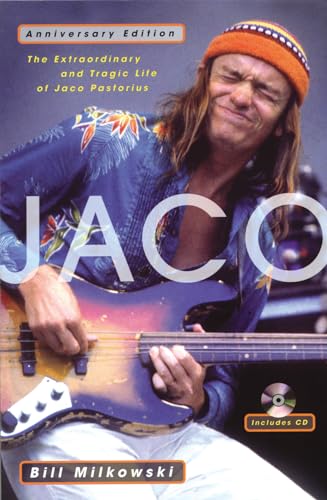 9780879308599: Extraordinary and tragic life of jaco pastorius +enregistrements online: The Extraordinary and Tragic Life of Jaco Pastorius