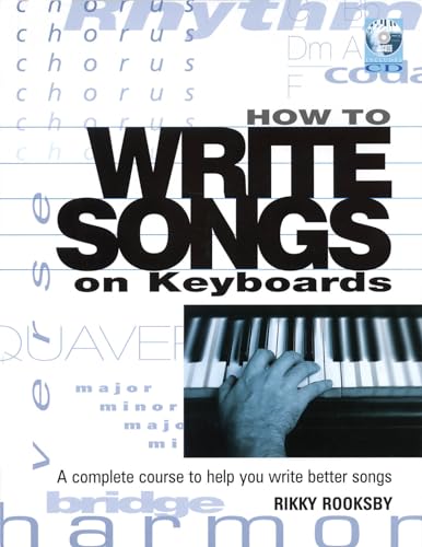 Beispielbild fr How to Write Songs on Keyboards: A Complete Course to Help You Write Better Songs zum Verkauf von Ergodebooks