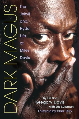 Stock image for Dark Magus: The Jekyll and Hyde Life of Miles Davis for sale by kt_booktigers