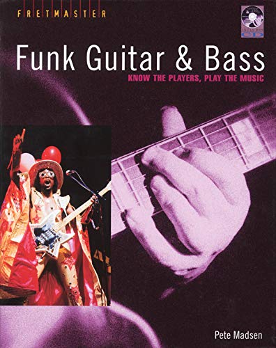 9780879308940: Funk Guitar And Bass: Know the Players, Play the Music