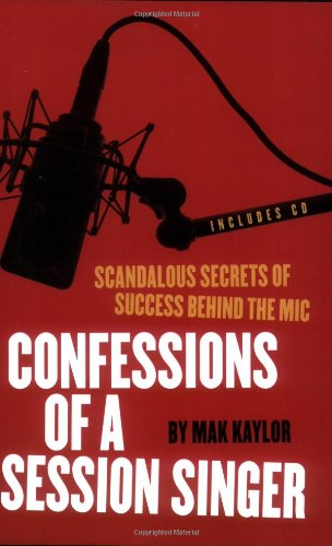 Imagen de archivo de Confessions of a Session Singer: Scandalous Secrets of Success Behind the MIC a la venta por WorldofBooks