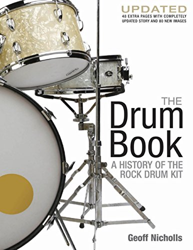 The Drum Book: A History of the Rock Drum Kit - Geoff Nicholls