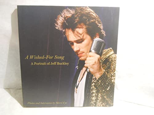 9780879309411: A Wished-For Song: A Portrait of Jeff Buckley