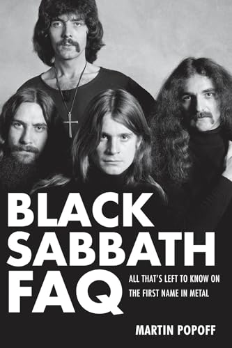 Beispielbild fr Black Sabbath FAQ - All That's Left to Know on the First Name in Metal (Faq Series) zum Verkauf von Powell's Bookstores Chicago, ABAA