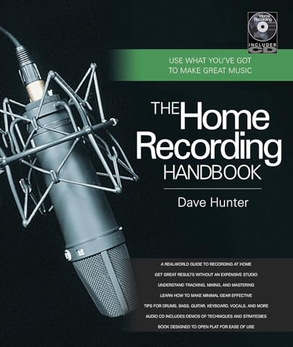 Beispielbild fr The Home Recording Handbook : Use What You've Got to Make Great Music zum Verkauf von Better World Books