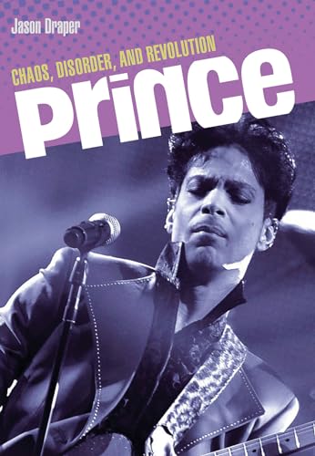 Beispielbild fr Prince : Chaos, Disorder, and Revolution zum Verkauf von Better World Books