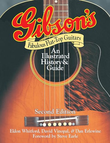 9780879309626: Gibson's Fabulous Flat-Top Guitars: An Illustrated History & Guide