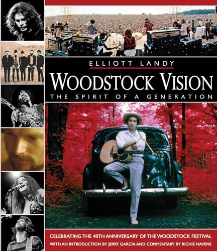 Stock image for Woodstock Vision - The Spirit of a Generation: Celebrating the 40th Anniversary of the Woodstock Festival for sale by ThriftBooks-Dallas