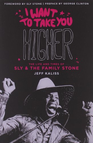 9780879309848: I Want to Take You Higher: The Life and Times of Sly & the Family Stone