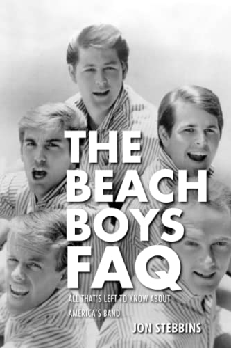 Imagen de archivo de The Beach Boys FAQ: All That's Left to Know About America's Band a la venta por SecondSale