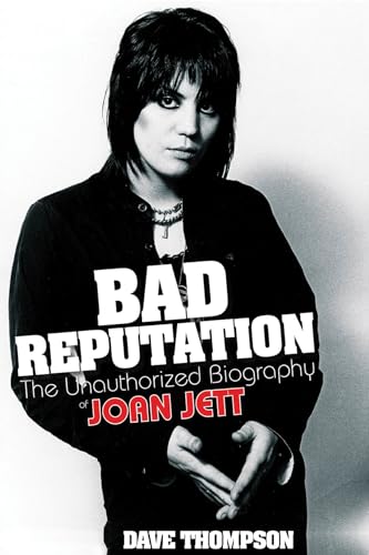 Stock image for Bad Reputation: The Unauthorized Biography of Joan Jett for sale by More Than Words