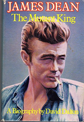 9780879320768: James Dean the mutant king; a biography
