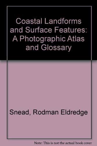 Stock image for Coastal landforms and surface features: A photographic atlas and glossary for sale by HPB-Red