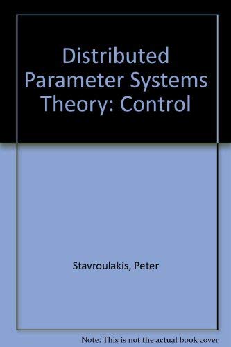 Stock image for Distributed Parameter Systems Theory, Part I: Control [Benchmark Papers in Electrical Engineering and Computer Science V. 26] for sale by HPB-Red