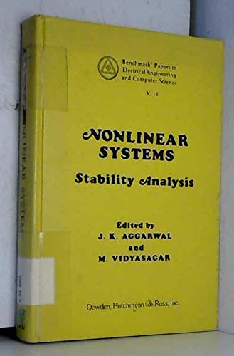 Imagen de archivo de Nonlinear Systems. Stability Analysis (Benchmark Papers in Electrical Engineering and Computer Science 16) a la venta por Zubal-Books, Since 1961