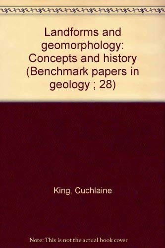 Beispielbild fr Landforms and Geomorphology : Concepts and History zum Verkauf von Better World Books