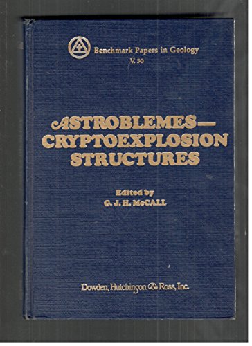 Imagen de archivo de Astroblemes--cryptoexplosion structures (Benchmark papers in geology) a la venta por Mispah books