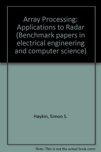 Array Processing: Applications to Radar (9780879333515) by Haykin, Simon S.