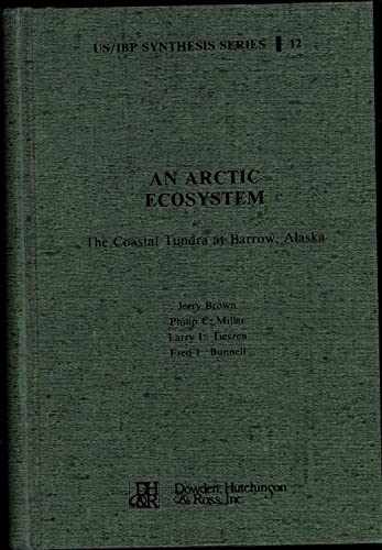 An Arctic Ecosystem: The Coastal Tundra at Barrow, Alaska: US/IBP Synthesis Series 12