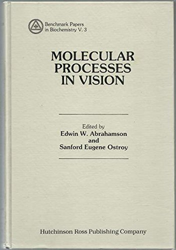 Stock image for Molecular Processes in Vision (Benchmark papers in biochemistry 3) for sale by Bingo Used Books