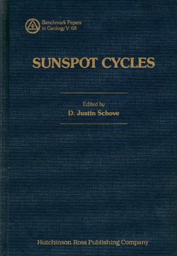 Sunspot Cycles (Benchmark Papers in Geology) (9780879334246) by Schove, D. Justin, Editor