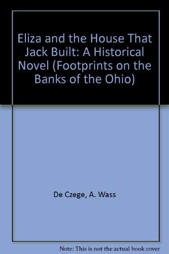 9780879340278: Eliza and the House That Jack Built: A Historical Novel (Footprints on the Banks of the Ohio)