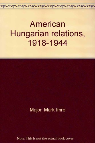 American Hungarian relations, 1918-1944