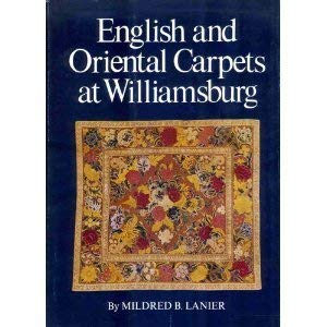 Stock image for ENGLISH AND ORIENTAL CARPETS AT WILLIAMSBURG for sale by GREENSLEEVES BOOKS