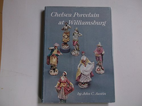 Chelsea Porcelain at Williamsburg (9780879350239) by Colonial Williamsburg Foundation