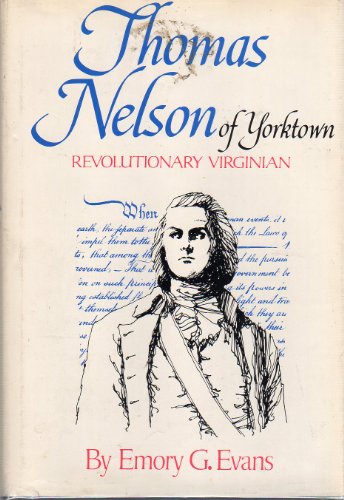 Stock image for Thomas Nelson of Yorktown: Revolutionary Virginian (Williamsburg in America series) for sale by Ergodebooks