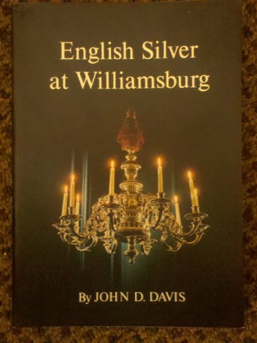 9780879350284: English Silver at Williamsburg: Catalog
