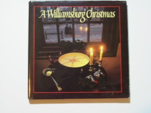 Stock image for A Williamsburg Christmas (The World of Williamsburg) for sale by SecondSale