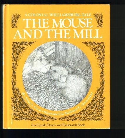 Imagen de archivo de The Mouse and the Mill / The Bottle Babies (Colonial Williamsburg Tale) a la venta por Once Upon A Time Books
