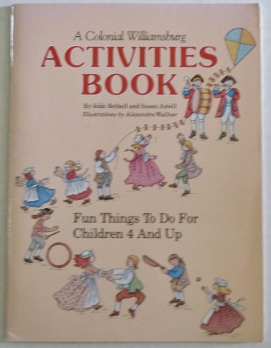 Beispielbild fr Colonial Williamsburg Activities Book: Fun Things to Do for Children 4 and Up zum Verkauf von SecondSale