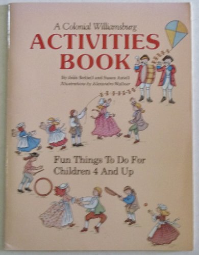 Stock image for A Colonial Williamsburg Activities Book : Fun Things to Do for Children 4 and Up for sale by Better World Books: West