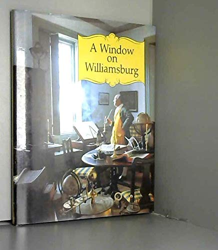 Imagen de archivo de A Window on Williamsburg (2nd Rev. Ed.) a la venta por Persephone's Books