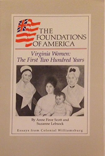 Beispielbild fr Virginia Women: The First 200 Years (The Foundations of America Series) zum Verkauf von Front Cover Books