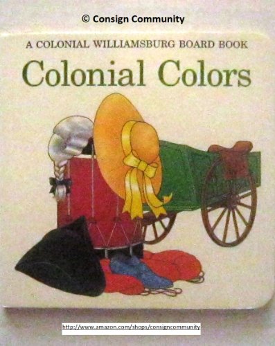 Beispielbild fr Colonial colors (A Colonial Williamsburg board book) zum Verkauf von Wonder Book