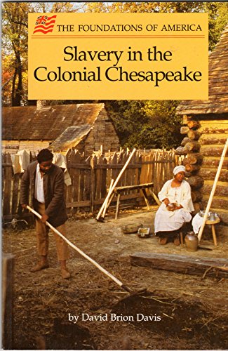 Imagen de archivo de Slavery in the Colonial Chesapeake (The Foundations of America) a la venta por BookHolders