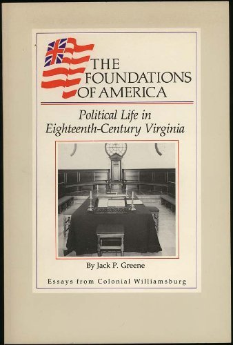 9780879351168: Political Life in Eighteenth-Century Virginia (The Foundations of America)