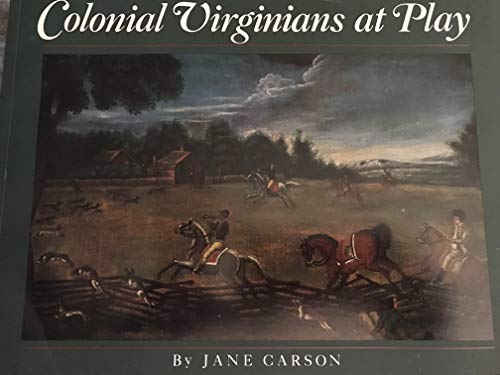 Stock image for Colonial Virginians at Play for sale by Save With Sam