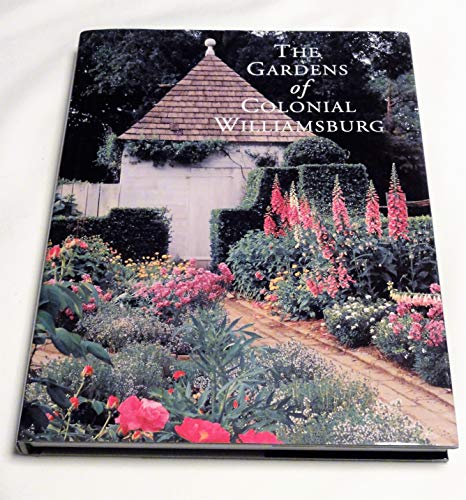 Stock image for The Gardens of Colonial Williamsburg for sale by AwesomeBooks